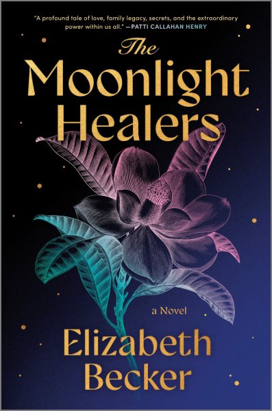 Cover art for The moonlight healers : a novel / Elizabeth Becker.