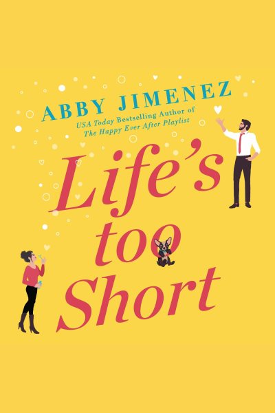 Cover art for Life's too short [electronic resource] / Abby Jimenez.