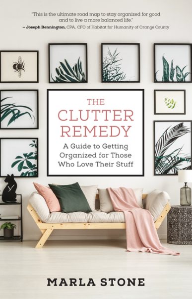 Cover art for The clutter remedy : a guide to getting organized for those who love their stuff / Marla Stone.