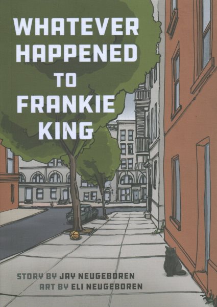 Cover art for Whatever happened to Frankie King / story by Jay Neugeboren   art by Eli Neugeboren.