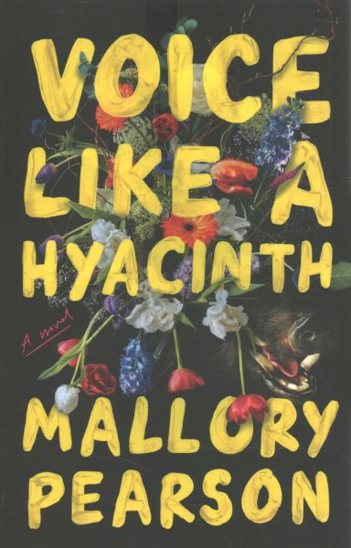 Cover art for Voice like a hyacinth : a novel / Mallory Pearson.