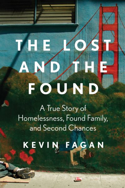 Cover art for The lost and the found : a true story of homelessness