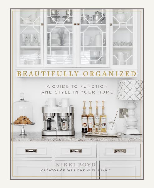 Cover art for Beautifully organized : a guide to function and style in your home / Nikki Boyd