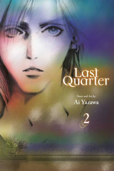 Cover art for Last quarter. Vol. 2 / story & art by Ai Yazawa   translation & adaptation / Max Greenway   touch-up art & lettering / Inori Fukuda Trant.