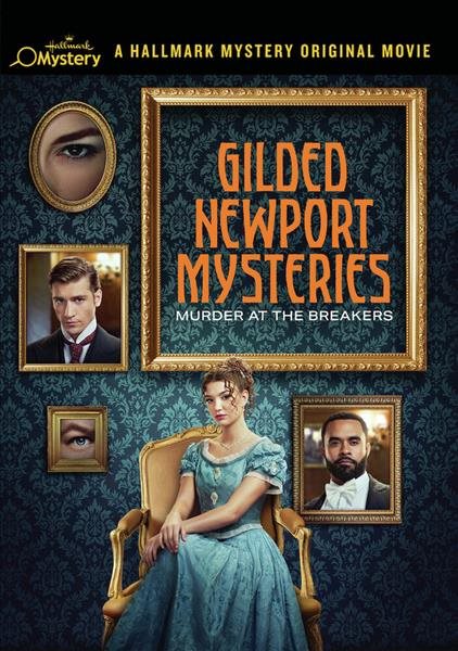 Cover art for Gilded Newport mysteries. Murder at the Breakers [DVD videorecording] / Hallmark Media presents   a Newport Road and Front Street Pictures production   produced by Charles Cooper   written by Keri Ferencz   directed by Terry Ingram.