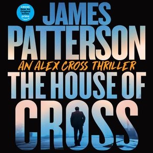 Cover art for The house of Cross [CDB UNABRIDGED] / James Patterson.