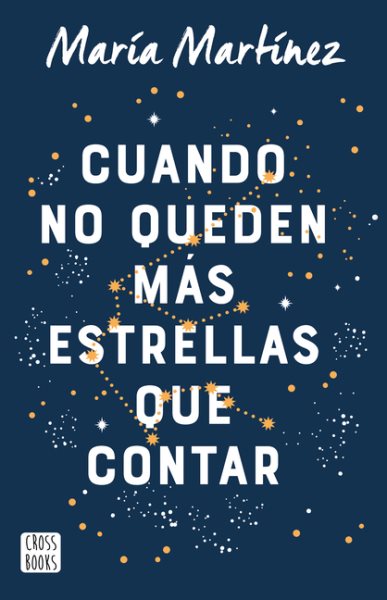Cover art for Cuando no queden más estrellas que contar / María Martínez.