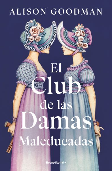 Cover art for El club de las damas maleducadas / Alison Goodman   traducción de Xavier Beltrán.