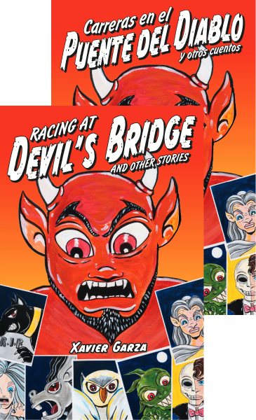 Cover art for Racing at Devil's Bridge and other stories = Carreras en el Puente del Diablo y otros cuentos / Xavier Garza   Spanish translation by / traduccion al español de Alaíde Ventura Medina.
