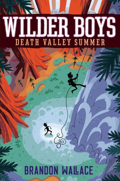 Cover art for Wilder boys : Death Valley summer / Brandon Wallace.