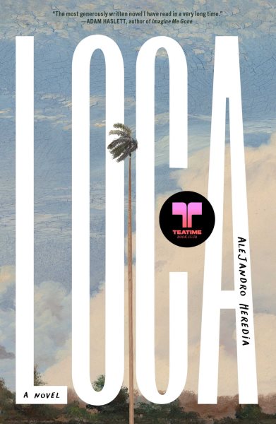 Cover art for Loca : a novel / Alejandro Heredia.