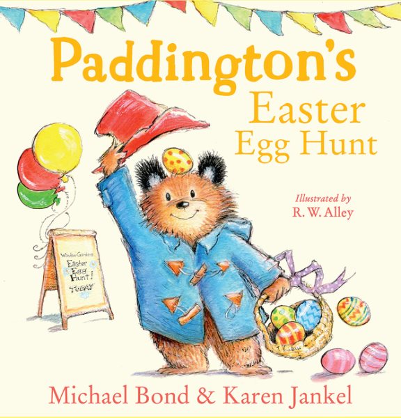 Cover art for Paddington's Easter egg hunt / Michael Bond & Karen Jankel   illustrated by R.W. Alley.