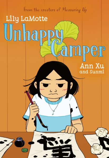 Cover art for Unhappy camper / Lily LaMotte   [illustrated by] Ann Xu and Sunmi.