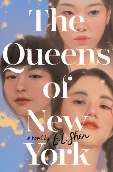 Cover art for The queens of New York / E.L. Shen.