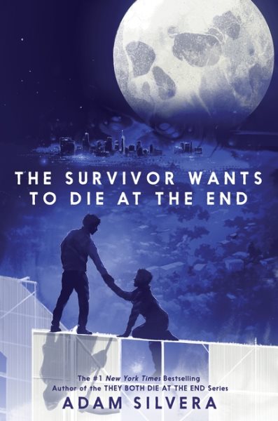 Cover art for The survivor wants to die at the end / Adam Silvera.