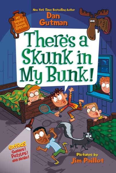 Cover art for There's a skunk in my bunk! / Dan Gutman   pictures by Jim Paillot.