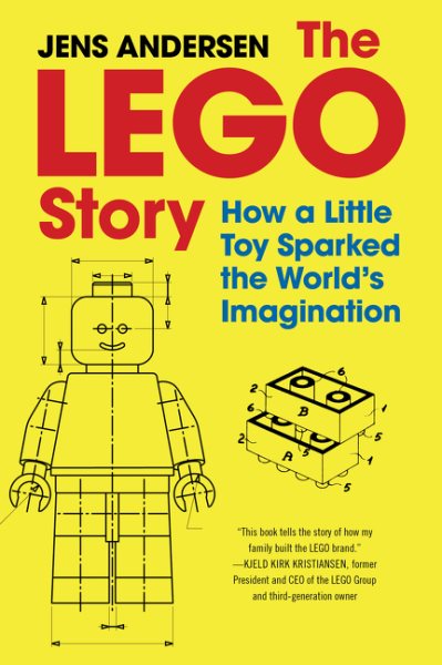 Cover art for The LEGO story : how a little toy sparked the world's imagination / Jens Andersen translated by Caroline Waight.