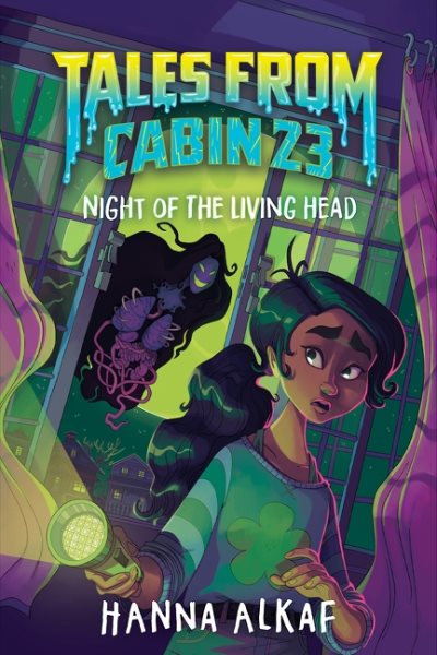 Cover art for Tales from cabin 23. Night of the living head / Hanna Alkaf.