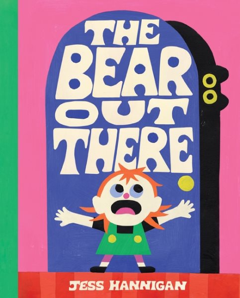 Cover art for The bear out there / Jess Hannigan.