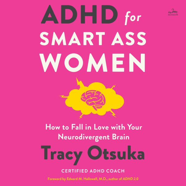 Cover art for ADHD for Smart Ass Women [electronic resource] / Tracy Otsuka.