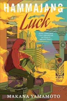 Cover art for Hammajang luck : a novel / Makana Yamamoto.