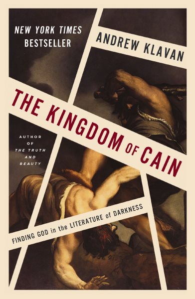 Cover art for The kingdom of Cain [electronic resource] : finding God in the literature of darkness / Andrew Klavan.