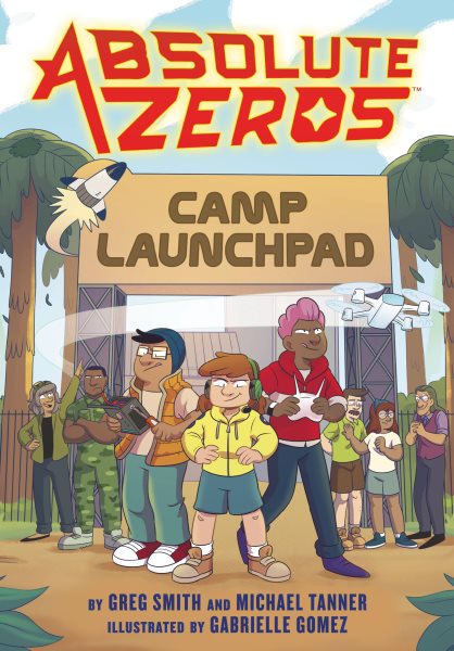 Cover art for Absolute zeros. Camp launchpad / written by Greg Smith and Michael Tanner   illustrated by Gabrielle Gomez   colors by Meaghan Carter   lettering by AndWorld Design.