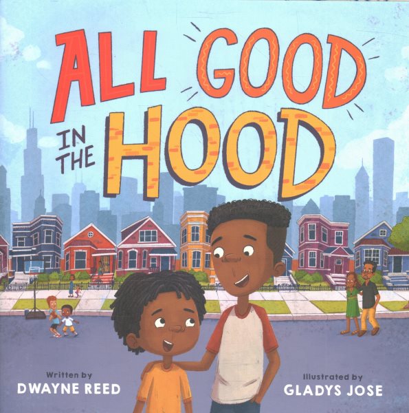 Cover art for All good in the hood / by Dwayne Reed   illustrated by Gladys Jose.