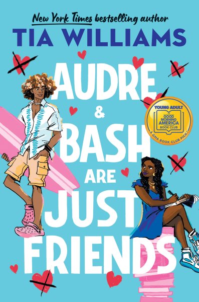 Cover art for Audre & Bash are just friends / Tia Williams.