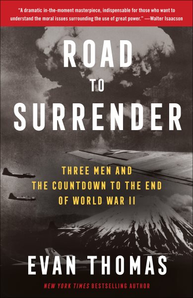 Cover art for Road to surrender [electronic resource] : three men and the countdown to the end of World War II / by Evan Thomas.