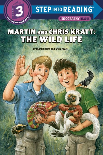 Cover art for Martin and Chris Kratt : the wild life / by Martin Kratt and Chris Kratt   illustrated by Richard Walz.