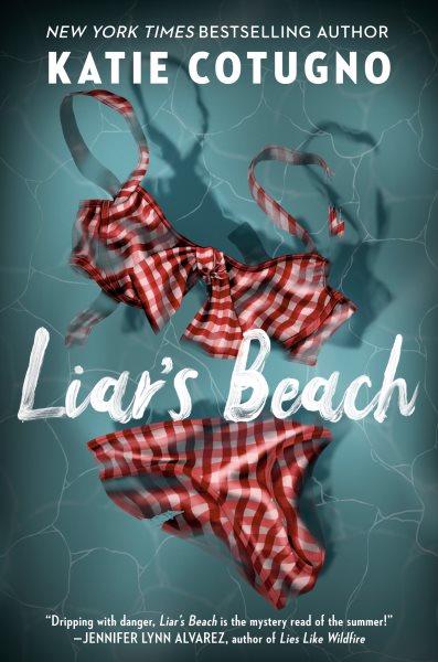 Cover art for Liar's beach / Katie Cotugno.