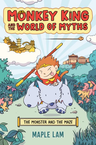 Cover art for Monkey King and the world of myths. 1 : The monster and the maze / Maple Lam.