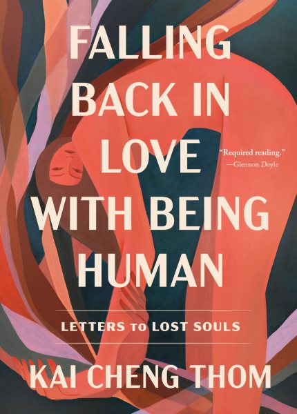 Cover art for Falling back in love with being human [electronic resource] : love letters to lost souls / Kai Cheng Thom.