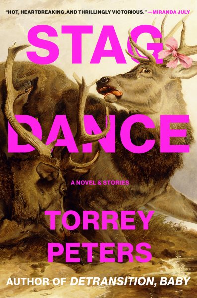 Cover art for Stag dance : a novel & stories / Torrey Peters.