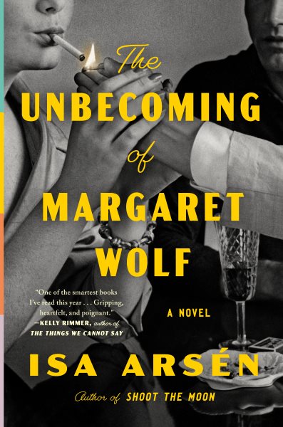 Cover art for The unbecoming of Margaret Wolf : a novel / Isa Arsén.