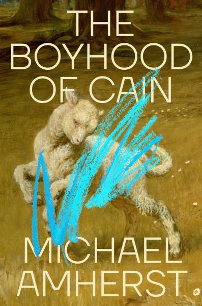 Cover art for The boyhood of Cain / Michael Amherst.