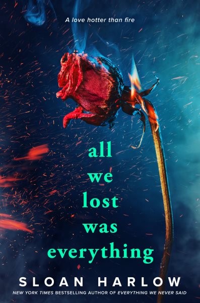 Cover art for All we lost was everything / Sloan Harlow.
