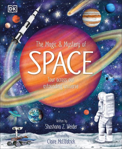 Cover art for The magic & mystery of space / written by Shoshana Z. Weider   illustrator