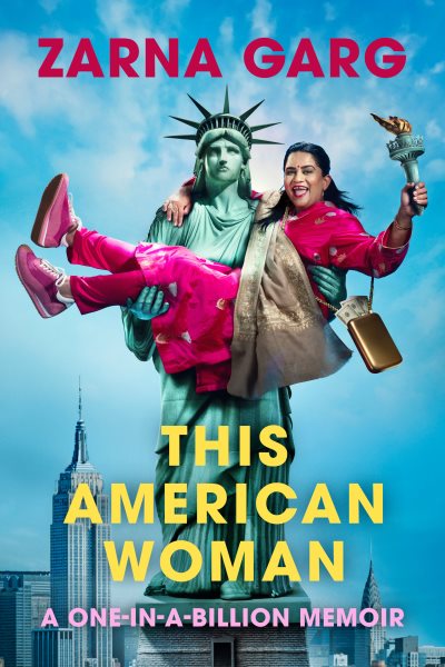Cover art for This American woman [electronic resource] : a one-in-a-billion memoir / Zarna Garg.