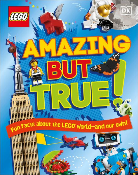 Cover art for Amazing but true! : fun facts about the LEGO® world--and our own! / written by Elizabeth Dowsett