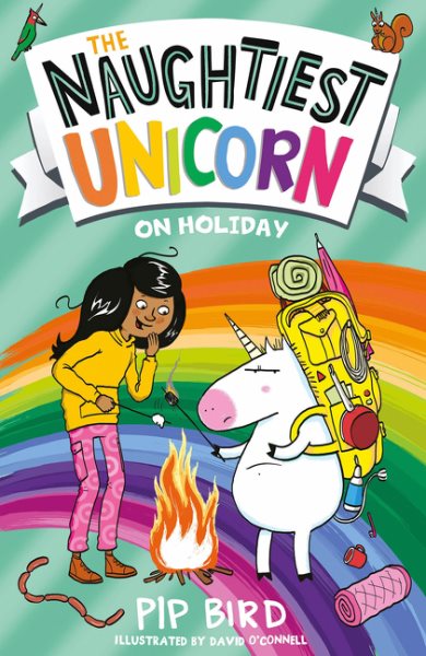 Cover art for The naughtiest unicorn on holiday / Pip Bird   illustrated by David O'Connell.