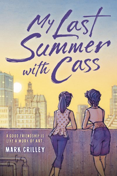 Cover art for My last summer with Cass / Mark Crilley.