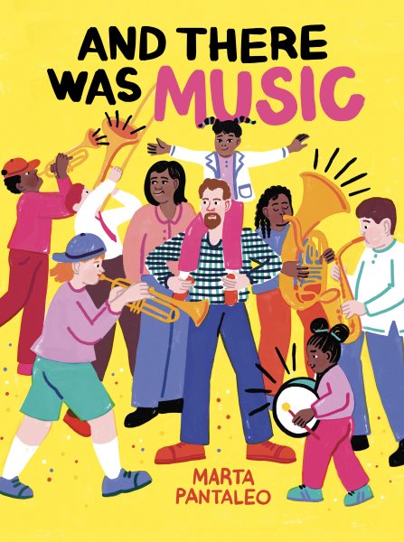 Cover art for And there was music / Marta Pantaleo   translated by Debbie Bibo.