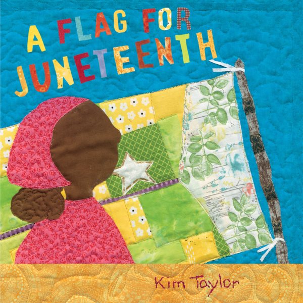 Cover art for A flag for Juneteenth / Kim Taylor.