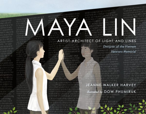 Cover art for Maya Lin : artist-architect of light and lines / Jeanne Walker Harvey   illustrated by Dow Phumiruk.
