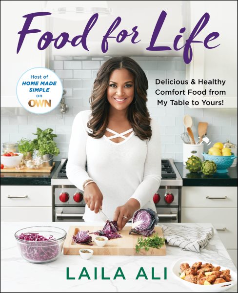 Cover art for Food for Life : Delicious & Healthy Comfort Food from My Table to Yours! [electronic resource] / Laila Ali.