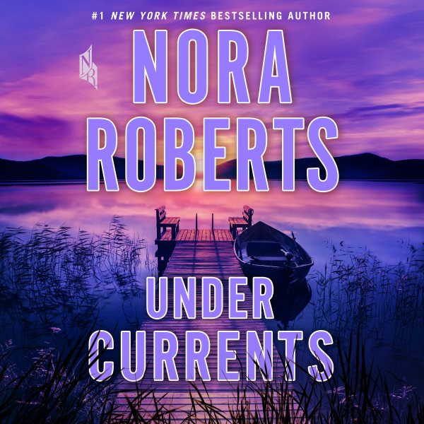 Cover art for Under Currents [electronic resource] / Nora Roberts.