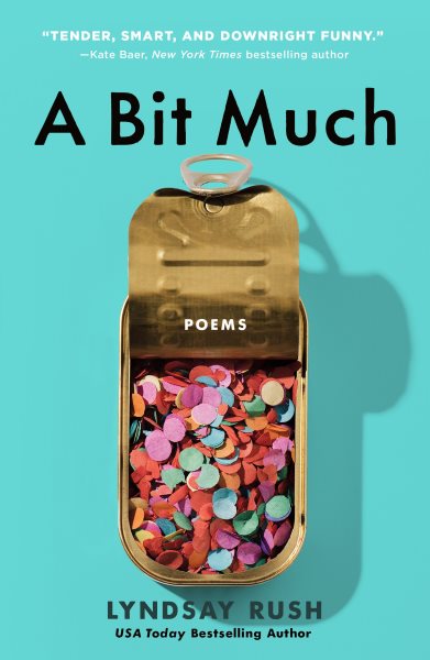 Cover art for A bit much [electronic resource] : poems / Lyndsay Rush.