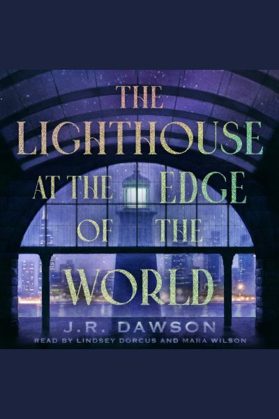 Cover art for The lighthouse at the edge of the world [electronic resource] / J.R. Dawson.